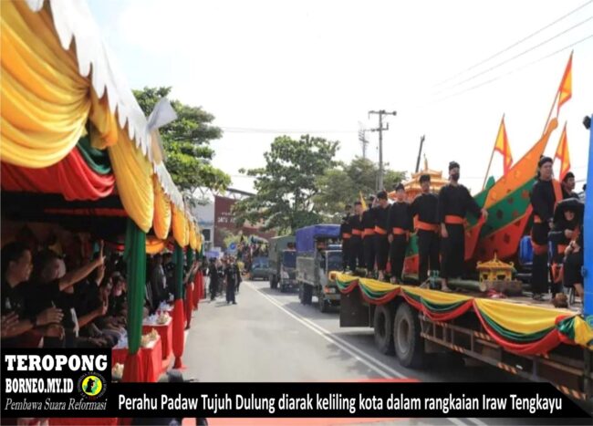 Sempat Tertunda, Padaw Tuju Dulung Di Arak Keliling Dalam Rangka Iraw Tengkayu XI tahun 2022